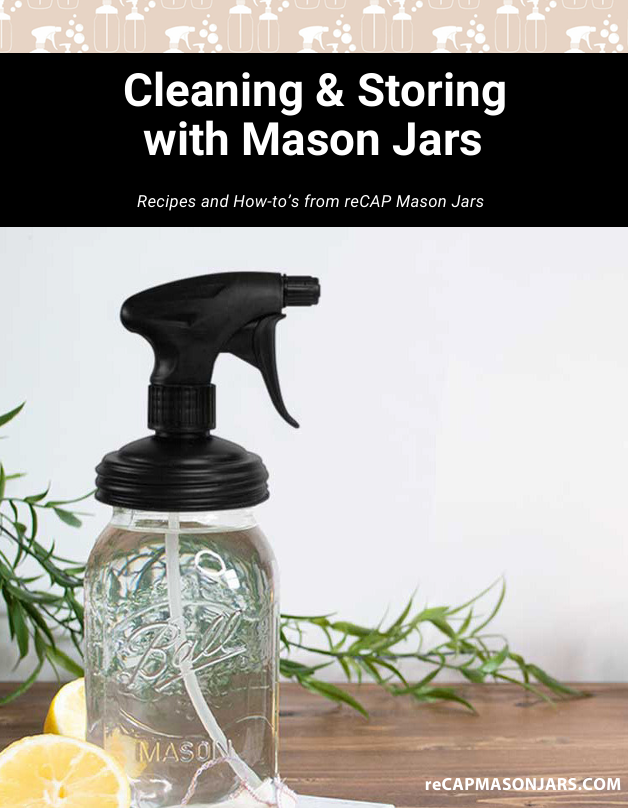 Cleaning & Storing with Mason Jars Free Downloadable Guide
